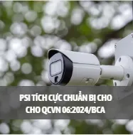 PSI XIN CHỈ ĐỊNH CHO QCVN 06:2024/BCA ĐỐI VỚI THIẾT BỊ GIÁM SÁT HÀNH TRÌNH VÀ GHI NHẬN HÌNH ẢNH NGƯỜI LÁI XE